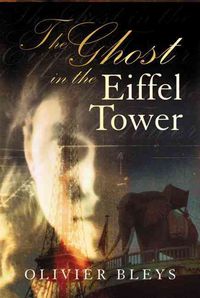 Produktbild: Bleys, O: Ghost in the Eiffel Tower