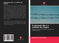 Produktbild: O passado d&oacute;i e o conflito de Chipre