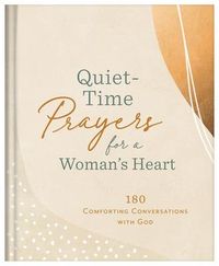 Produktbild: Quiet-Time Prayers for a Woman's Heart: 180 Comforting Conversations with God