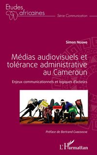 Produktbild: M&eacute;dias audiovisuels et tol&eacute;rance administrative au Cameroun