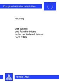 Produktbild: Der Wandel des Familienbildes in der deutschen Literatur nach 1945