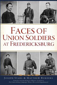 Produktbild: Faces of Union Soldiers at Fredericksburg