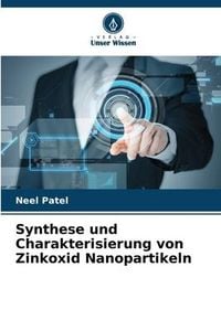 Produktbild: Synthese und Charakterisierung von Zinkoxid Nanopartikeln