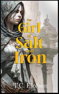 Produktbild: The Girl of Salt and Iron (Fragmented Worlds, #1)