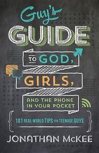 Produktbild: The Guy's Guide to God, Girls, and the Phone in Your Pocket