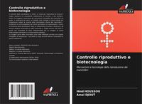 Produktbild: Controllo riproduttivo e biotecnologia