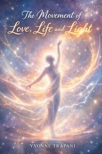 Produktbild: The Movement of Love, Life and Light