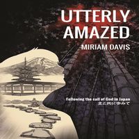 Produktbild: Utterly Amazed - Following the call of God in Japan