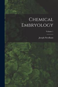 Produktbild: Chemical Embryology; Volume 1