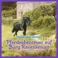 Produktbild: Pferdeabenteuer auf Burg Ravensmoor (Ungek&uuml;rzt)