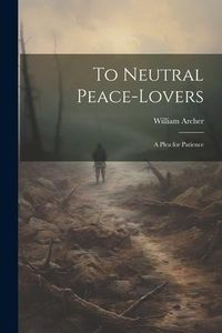 Produktbild: To Neutral Peace-Lovers: A Plea for Patience