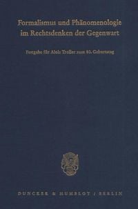 Produktbild: Formalismus und Ph&auml;nomenologie im Rechtsdenken der Gegenwart.