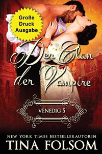 Bild vom Artikel Der Clan der Vampire - Venedig 5 (Große Druckausgabe) vom Autor Tina Folsom