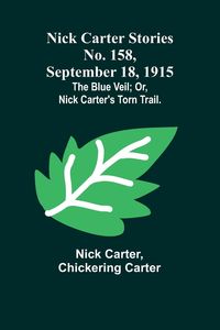 Produktbild: Nick Carter Stories No. 158, September 18, 1915