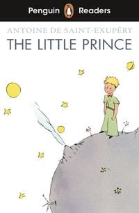 Penguin Readers Level 2: The Little Prince (ELT Graded Reader) Antoine de Saint-Exupery