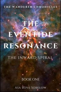 Produktbild: Eventide Resonance: Book One: Inward Spiral (The Archive of Unfinished Tomorrows, #11)