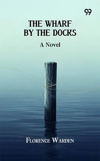 Produktbild: Wharf By The Docks A Novel