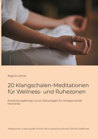 Produktbild: 20 Klangschalen-Meditationen f&uuml;r Wellness- und Ruhezonen