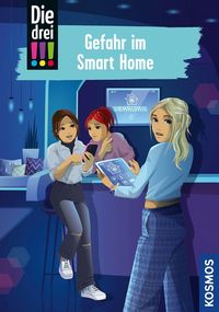 Bild vom Artikel Die drei !!!, Gefahr im Smart Home vom Autor Kari Erlhoff