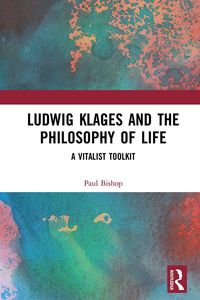 Produktbild: Ludwig Klages and the Philosophy of Life