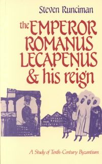 Bild vom Artikel Runciman, S: The Emperor Romanus Lecapenus and his Reign vom Autor Steven Runciman