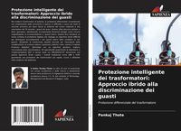 Produktbild: Protezione intelligente dei trasformatori: Approccio ibrido alla discriminazione dei guasti