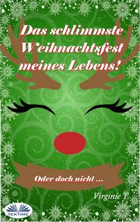 Produktbild: Das Schlimmste Weihnachtsfest Meines Lebens! Oder Doch Nicht ...
