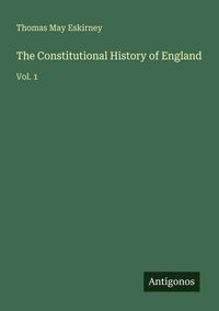 Produktbild: The Constitutional History of England