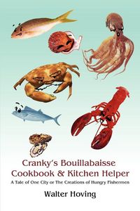 Produktbild: Cranky's Bouillabaisse Cookbook & Kitchen Helper