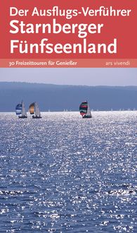 Produktbild: Der Ausflugs-Verf&uuml;hrer Starnberger F&uuml;nfseenland
