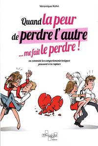 Produktbild: Quand la peur de l'autre... me le fait perdre !