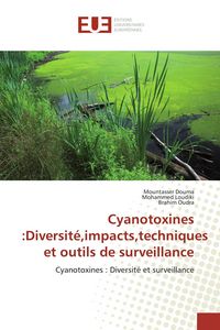 Produktbild: Cyanotoxines :Diversit&eacute;,impacts,techniques et outils de surveillance