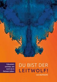 Produktbild: Du bist der Leitwolf - Fokussiert und klar, wie noch nie in deinem Leben