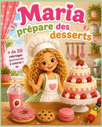 Produktbild: Maria pr&eacute;pare des desserts