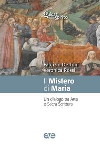 Produktbild: Il mistero di Maria. Un dialogo tra arte e Sacra Scrittura