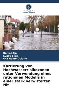 Produktbild: Kartierung von Hochwasserrisikozonen unter Verwendung eines rationalen Modells in einer stark verwitterten Nit