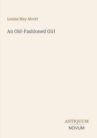 Produktbild: An Old-Fashioned Girl