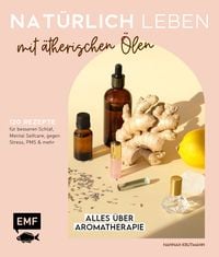 Produktbild: Nat&uuml;rlich leben mit &auml;therischen &Ouml;len