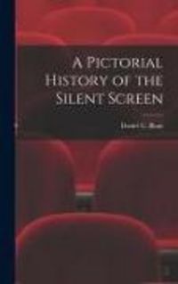 Produktbild: A Pictorial History of the Silent Screen