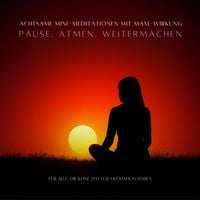 Produktbild: Pause. Atmen. Weitermachen - Achtsame MINI-Meditationen mit MAXI-Wirkung