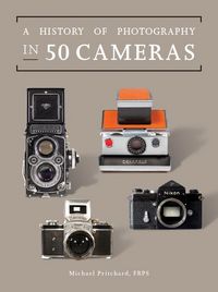 Produktbild: A History of Photography in 50 Cameras