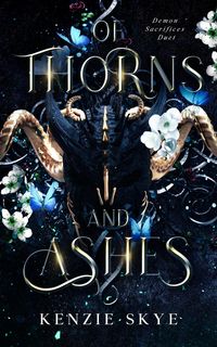 Produktbild: Of Thorns and Ashes (Demon Sacrifices Duet, #2)