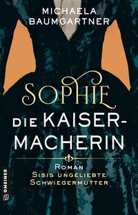 Produktbild: Sophie. Die Kaisermacherin