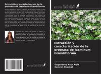 Produktbild: Extracci&oacute;n y caracterizaci&oacute;n de la proteasa de Jasminum Grandiflorum