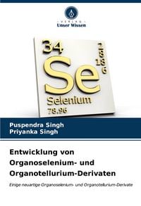 Produktbild: Entwicklung von Organoselenium- und Organotellurium-Derivaten