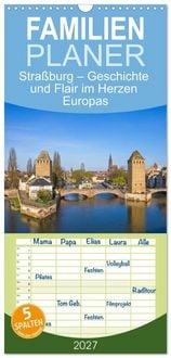 Produktbild: Familienplaner 2027 - Stra&szlig;burg &ndash; Geschichte und Flair im Herzen Europas mit 5 Spalten (Wandkalender, 21 x 45 cm) CALVENDO