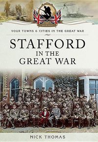 Bild vom Artikel Stafford in the Great War vom Autor Nick Thomas