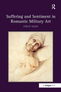 Produktbild: Suffering and Sentiment in Romantic Military Art