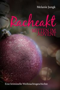 Produktbild: Racheakt - mitten im Advent