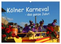 Produktbild: K&ouml;lner Karneval - das ganze Jahr! (Wandkalender 2027 DIN A2 quer), CALVENDO Monatskalender